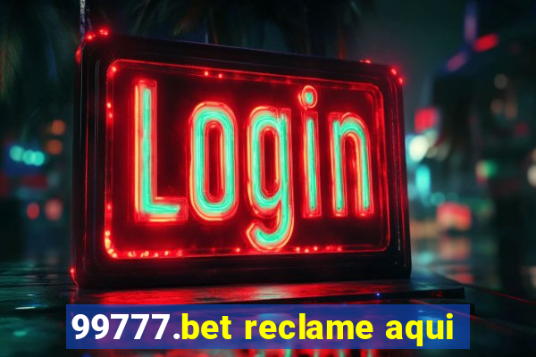 99777.bet reclame aqui